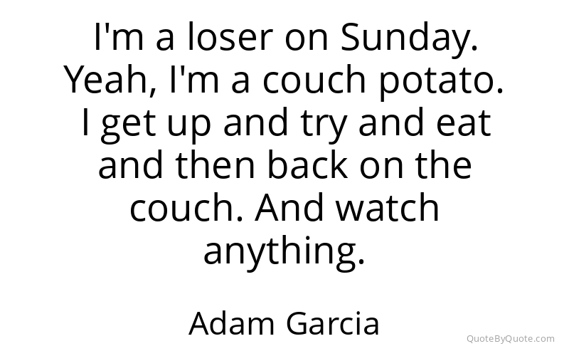 Preview image for this quote by Adam Garcia