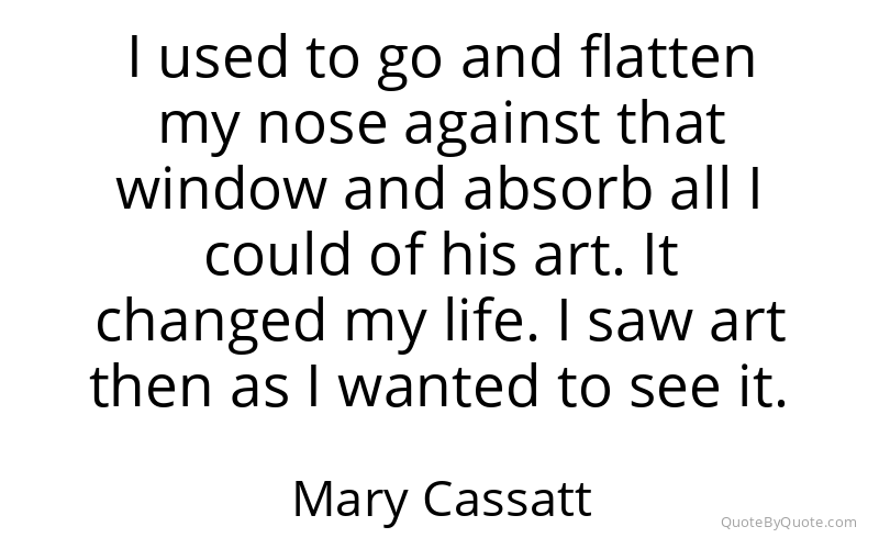 Preview image for this quote by Mary Cassatt