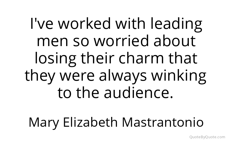 Preview image for this quote by Mary Elizabeth Mastrantonio