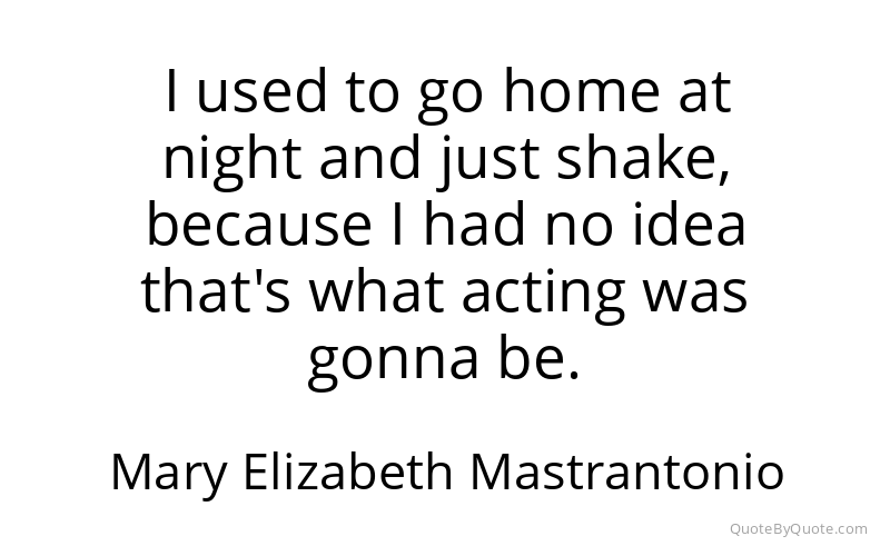 Preview image for this quote by Mary Elizabeth Mastrantonio