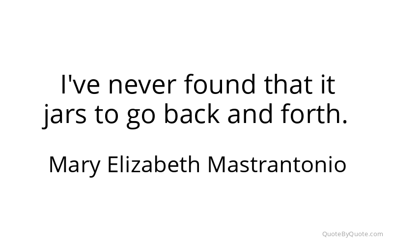 Preview image for this quote by Mary Elizabeth Mastrantonio