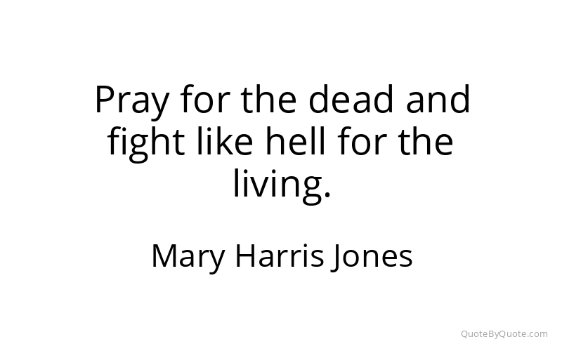 Preview image for this quote by Mary Harris Jones