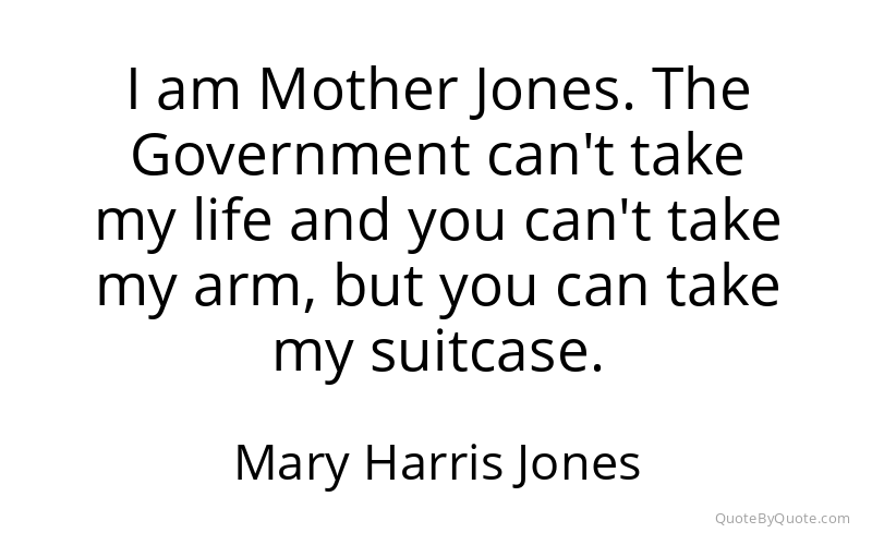 Preview image for this quote by Mary Harris Jones