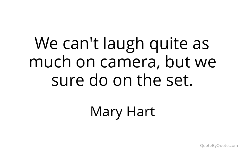 Preview image for this quote by Mary Hart