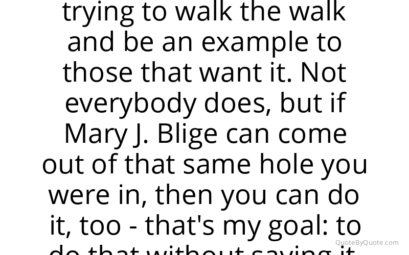 Preview image for this quote by Mary J. Blige