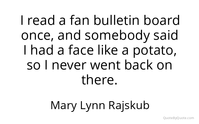 Preview image for this quote by Mary Lynn Rajskub