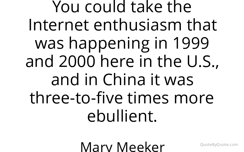 Preview image for this quote by Mary Meeker