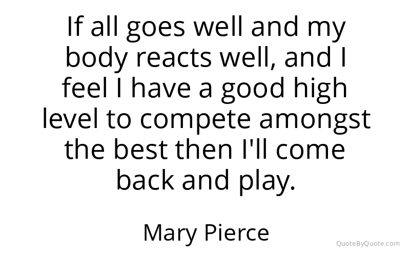 Preview image for this quote by Mary Pierce