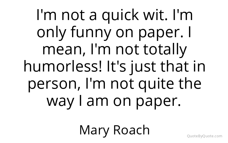 Preview image for this quote by Mary Roach