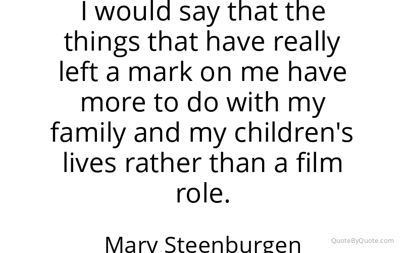 Preview image for this quote by Mary Steenburgen