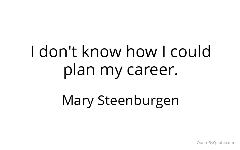 Preview image for this quote by Mary Steenburgen