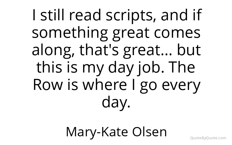 Preview image for this quote by Mary-Kate Olsen