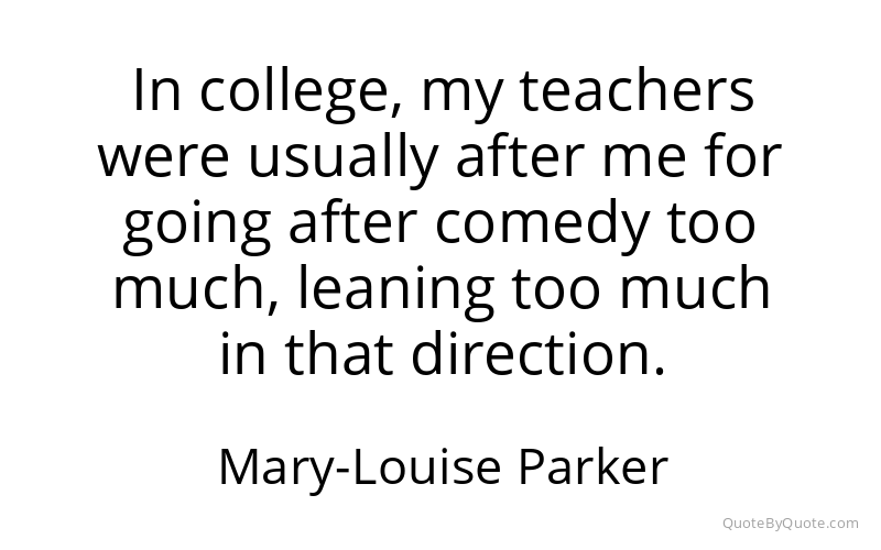 Preview image for this quote by Mary-Louise Parker