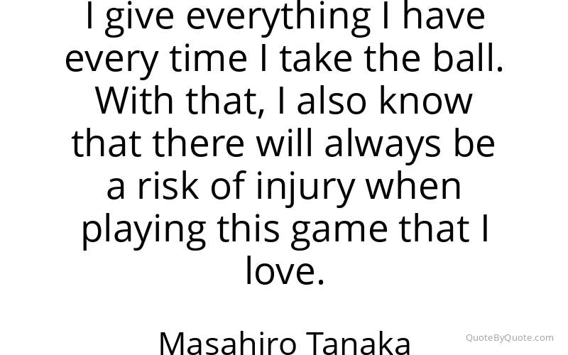 Preview image for this quote by Masahiro Tanaka