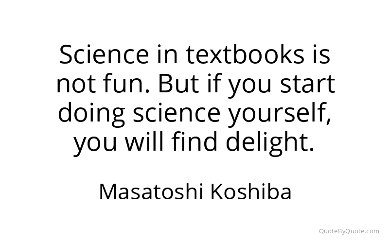 Preview image for this quote by Masatoshi Koshiba