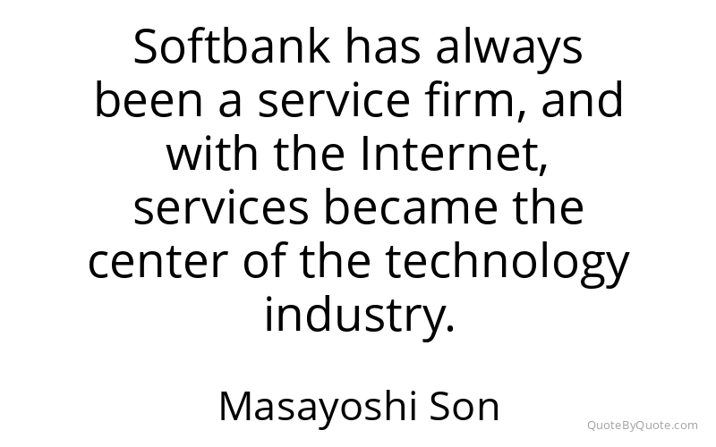 Preview image for this quote by Masayoshi Son