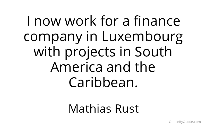 Preview image for this quote by Mathias Rust