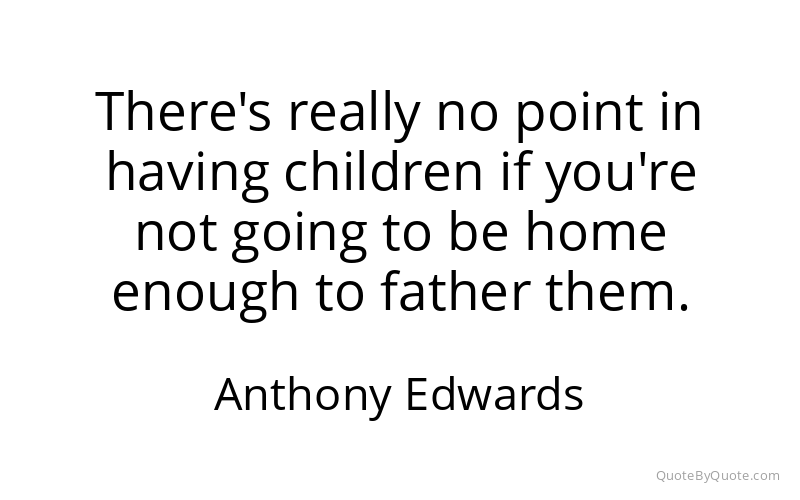 Preview image for this quote by Anthony Edwards