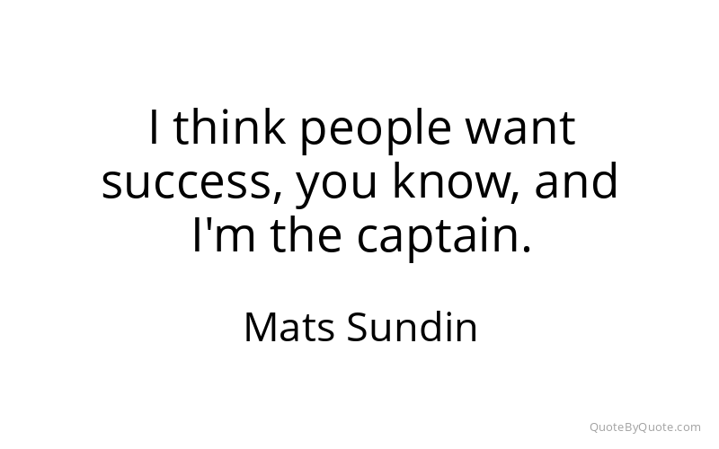 Preview image for this quote by Mats Sundin