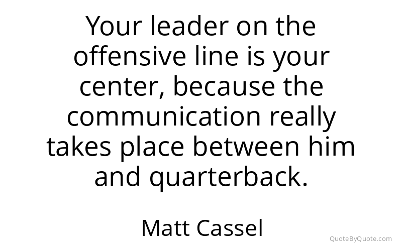 Preview image for this quote by Matt Cassel