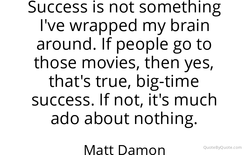 Preview image for this quote by Matt Damon