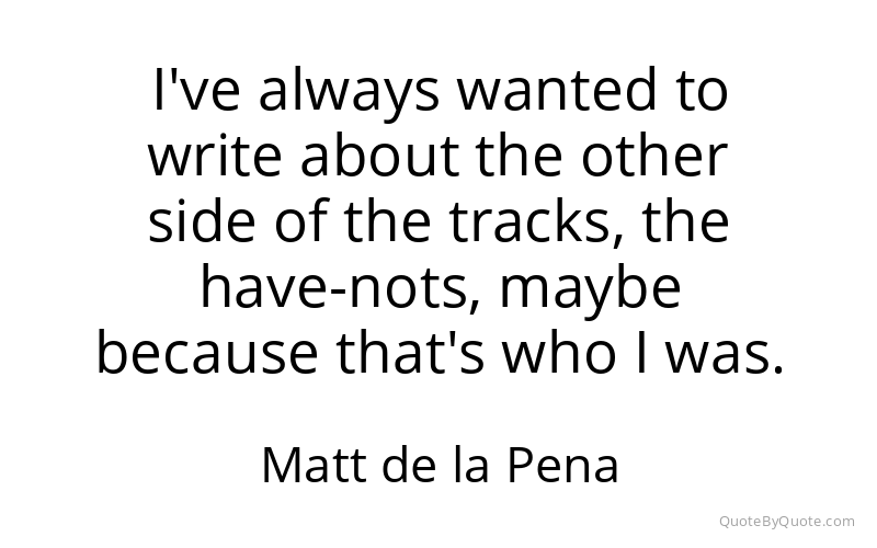 Preview image for this quote by Matt de la Pena