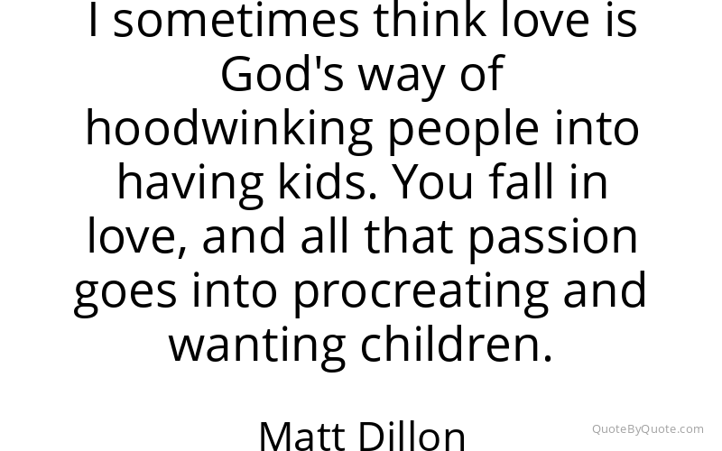 Preview image for this quote by Matt Dillon