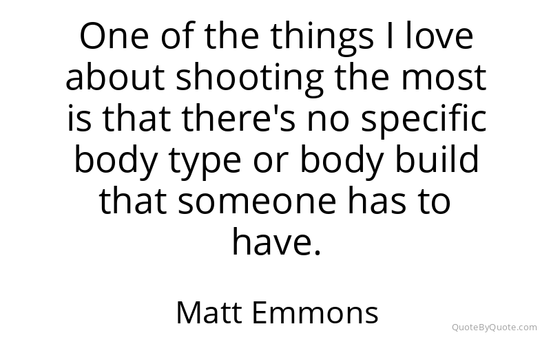 Preview image for this quote by Matt Emmons