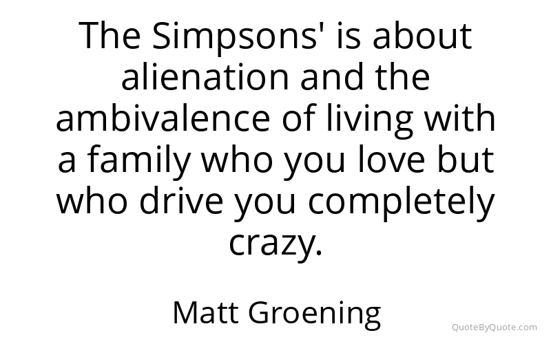 Preview image for this quote by Matt Groening