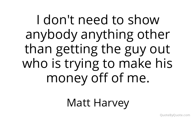 Preview image for this quote by Matt Harvey