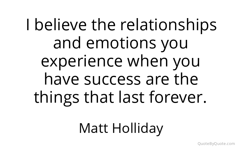 Preview image for this quote by Matt Holliday