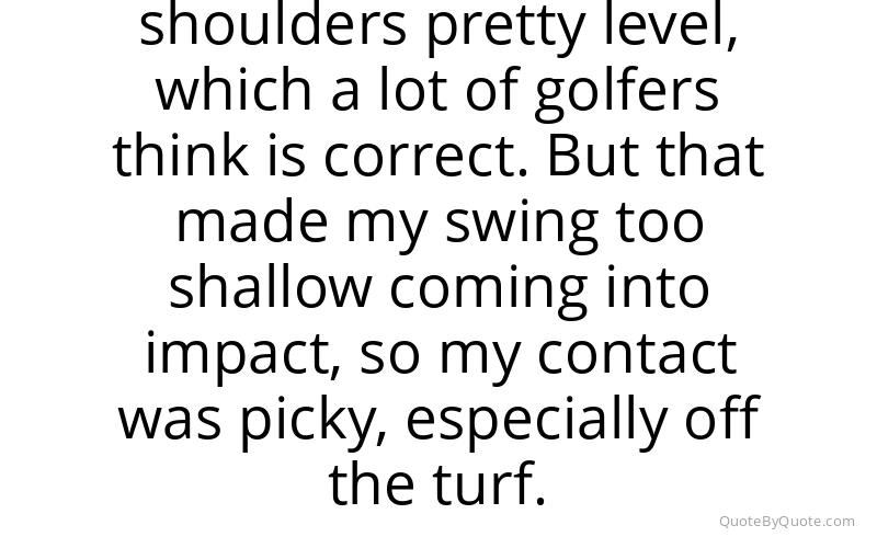 Preview image for this quote by Matt Kuchar