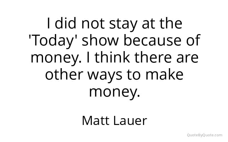 Preview image for this quote by Matt Lauer