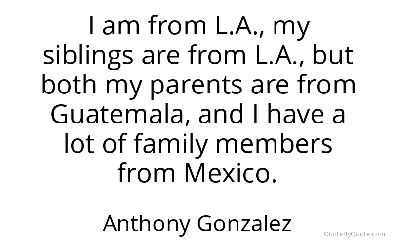 Preview image for this quote by Anthony Gonzalez