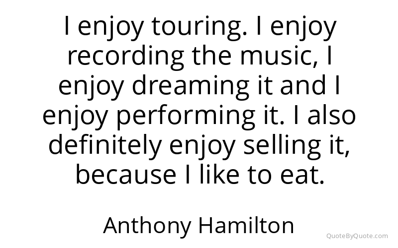 Preview image for this quote by Anthony Hamilton