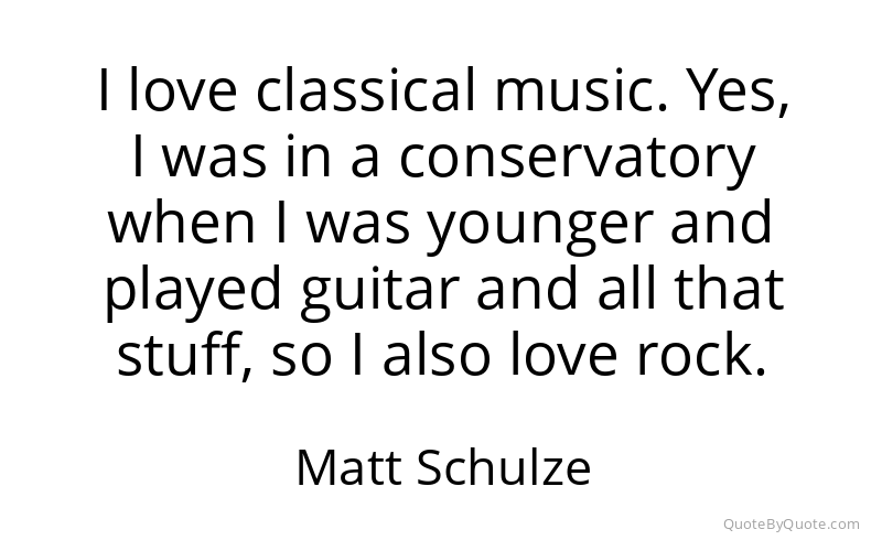 Preview image for this quote by Matt Schulze