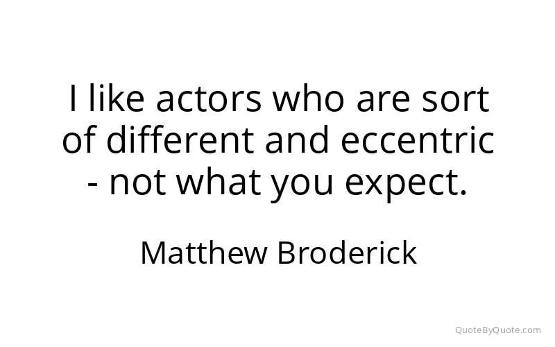 Preview image for this quote by Matthew Broderick