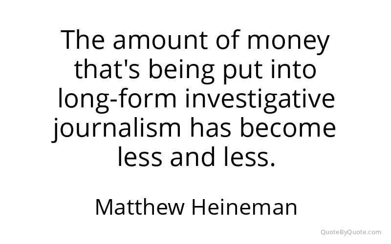 Preview image for this quote by Matthew Heineman