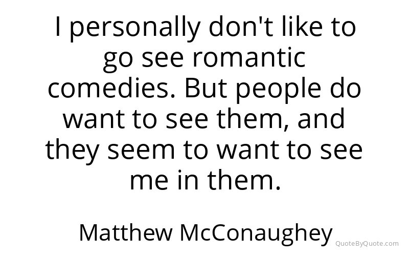 Preview image for this quote by Matthew McConaughey