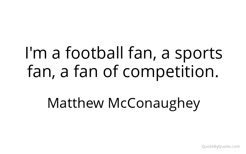 Preview image for this quote by Matthew McConaughey
