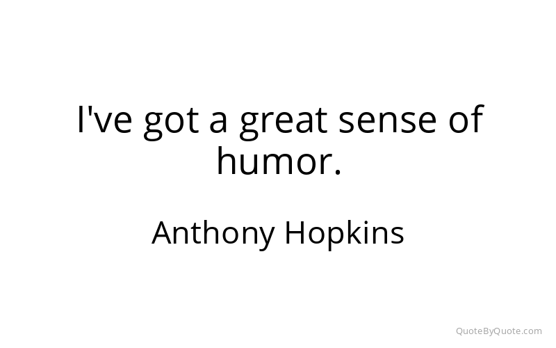 Preview image for this quote by Anthony Hopkins