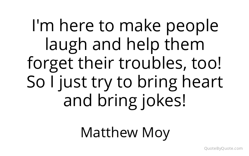 Preview image for this quote by Matthew Moy