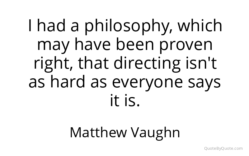 Preview image for this quote by Matthew Vaughn