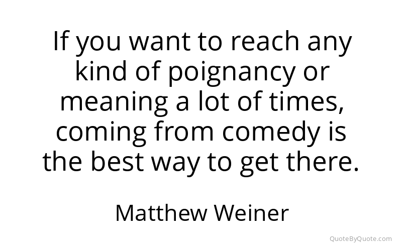 Preview image for this quote by Matthew Weiner