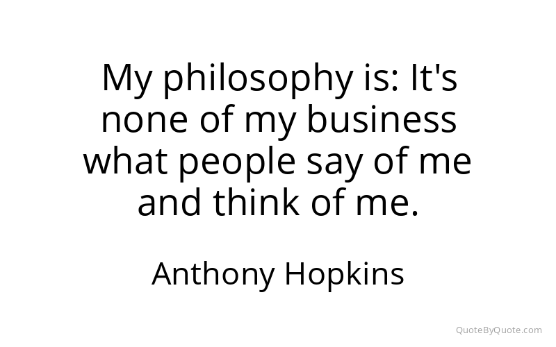 Preview image for this quote by Anthony Hopkins