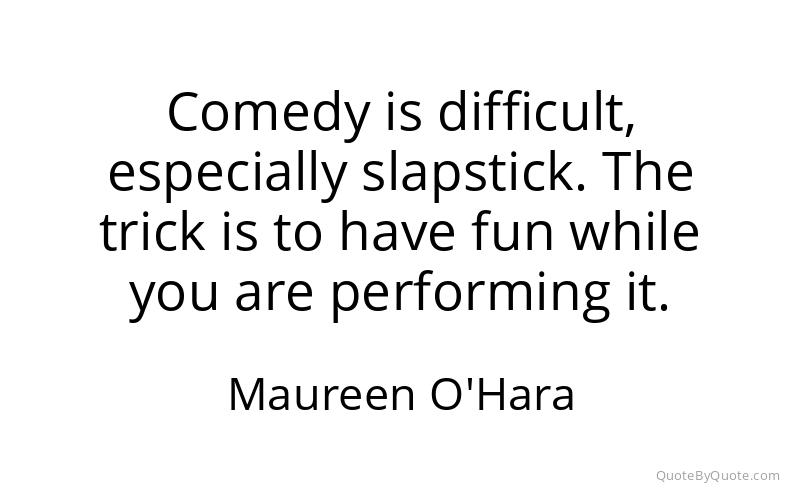 Preview image for this quote by Maureen O'Hara