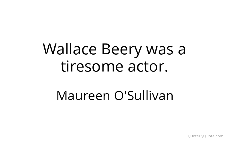 Preview image for this quote by Maureen O'Sullivan