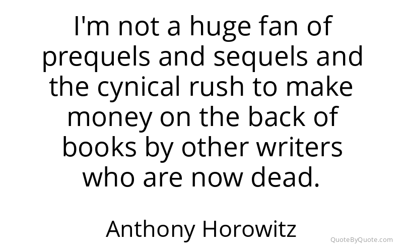 Preview image for this quote by Anthony Horowitz