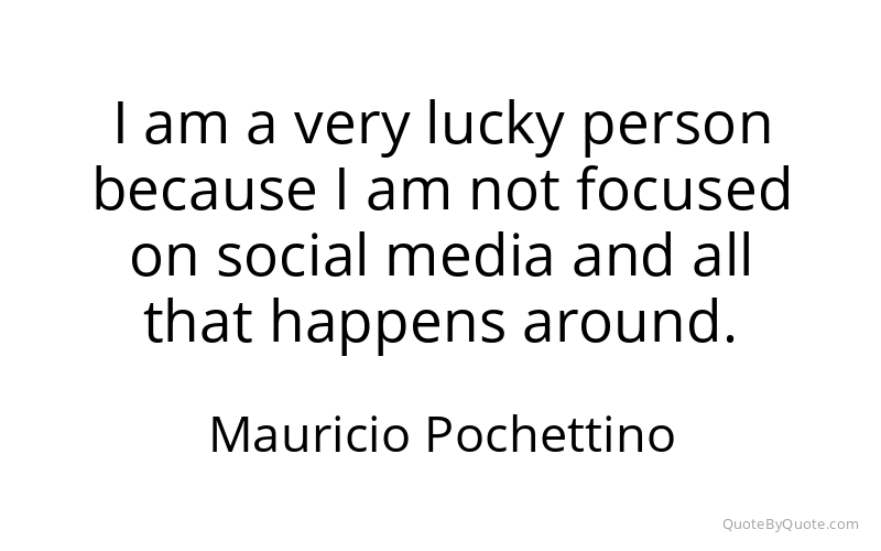 Preview image for this quote by Mauricio Pochettino