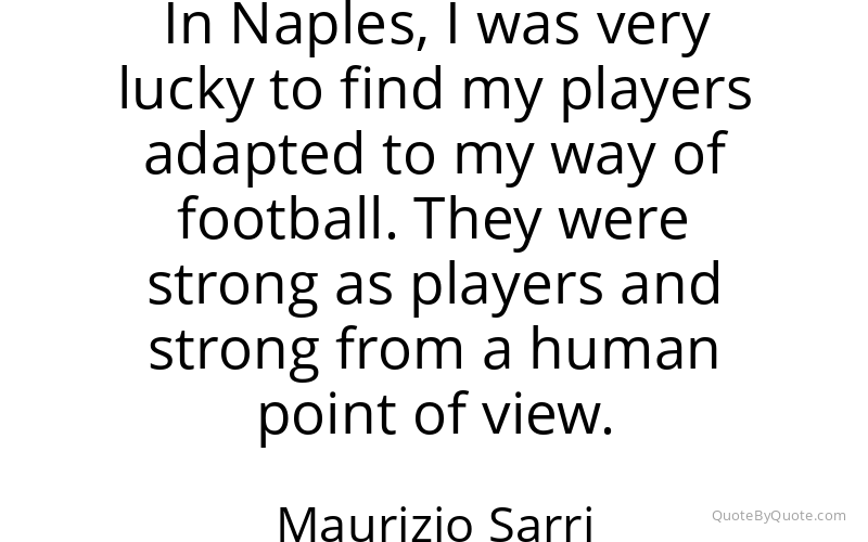 Preview image for this quote by Maurizio Sarri